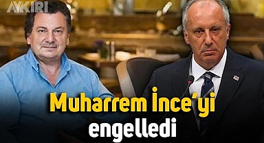 Vedat Milor, Muharrem İnce’yi engelledi