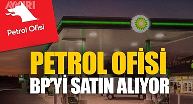 İmzalar atıldı, dev satış tamam! Petrol Ofisi BP'yi satın alıyor