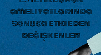 Estetik Burun Ameliyatları: Sonuca Etki Eden Değişkenler