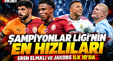Şampiyonlar Ligi'nin en hızlı 25 futbolcusu