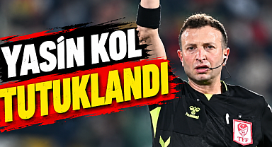 Hakem Yasin Kol tutuklandı