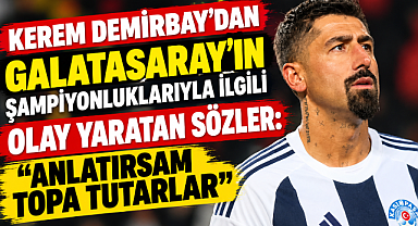 Kerem Demirbay'dan Galatasaray dönemiyle ilgili olay yaratan sözler: Anlatırsam topa tutarlar