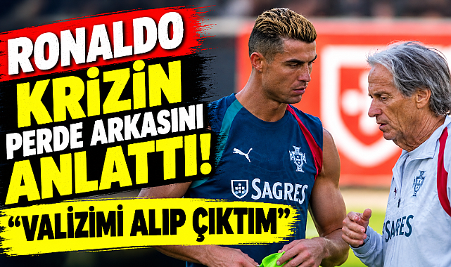 Ronaldo krizin perde arkasını anlattı: Valizimi alıp çıktım
