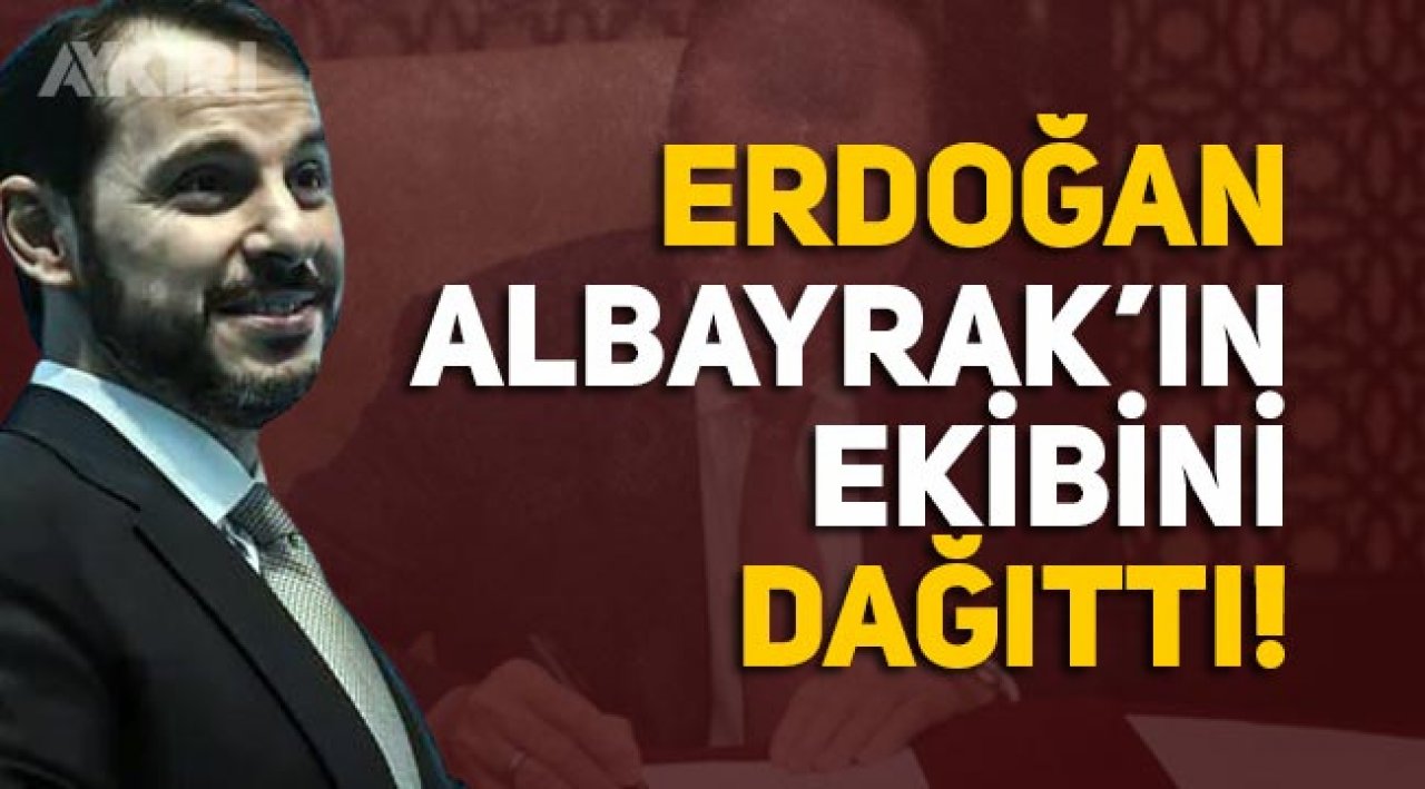 Erdogan Berat Albayrak In Ekibini Dagitti Siyaset Aykiri Haber Sitesi