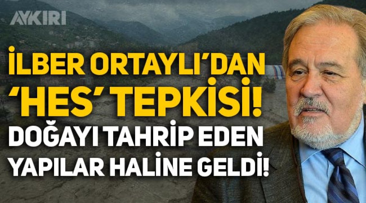 ilber ortayli enerji getirecegi dusunulen hes ler dogayi tahrip eden yapilar haline geldi gundem aykiri haber sitesi