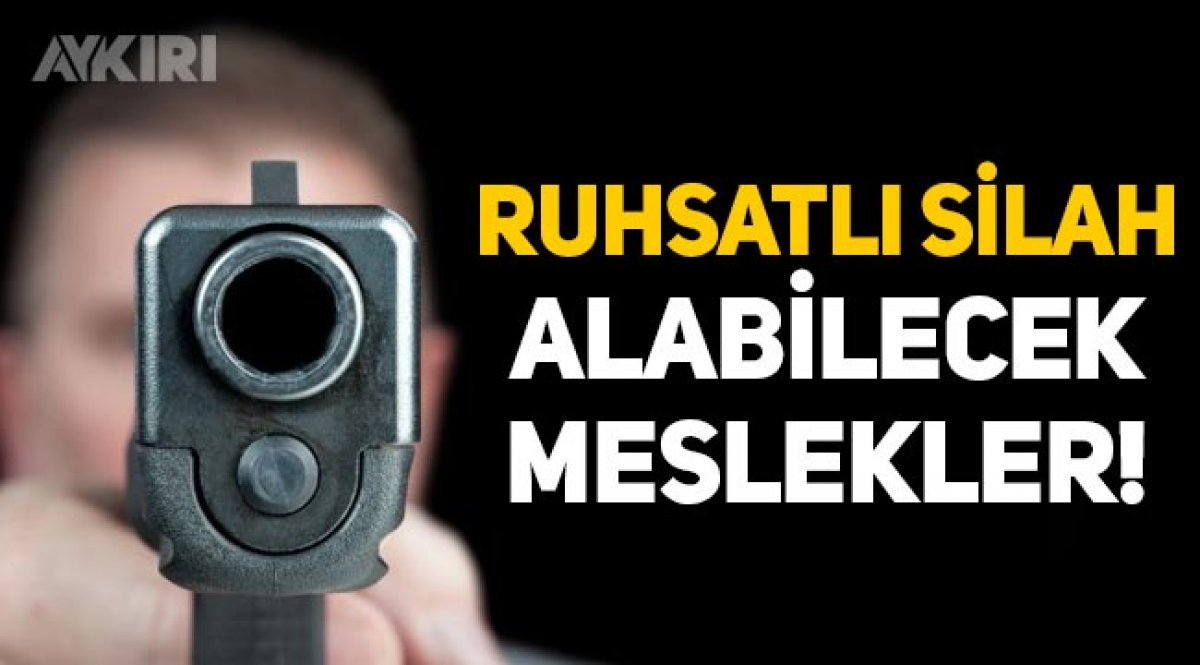 hangi meslekler ruhsatli silah alabilir artik bu meslekler de ruhsatli silah alabilecek gundem aykiri haber sitesi hangi meslekler ruhsatli silah alabilir artik bu meslekler de ruhsatli silah alabilecek gundem aykiri haber sitesi