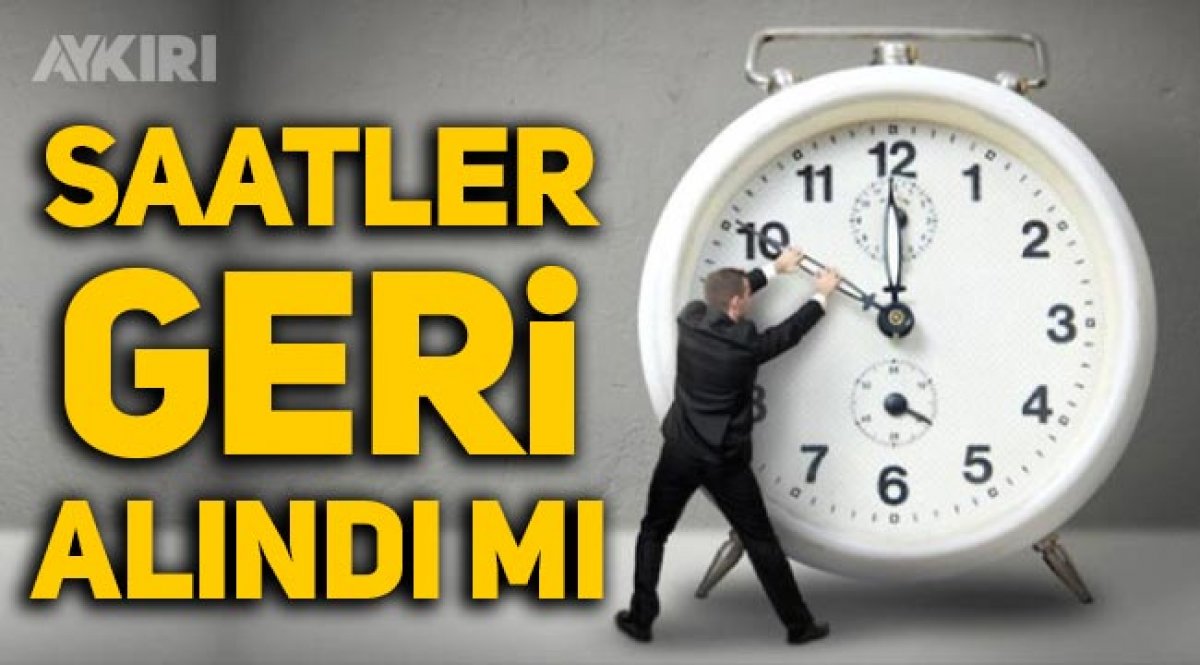 Saatler Geri Alindi Mi Turkiye De Su An Saat Kac Gundem Aykiri Haber Sitesi